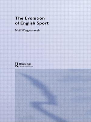 The Evolution Of English Sport by Neil Wigglesworth, Paperback | Indigo Chapters