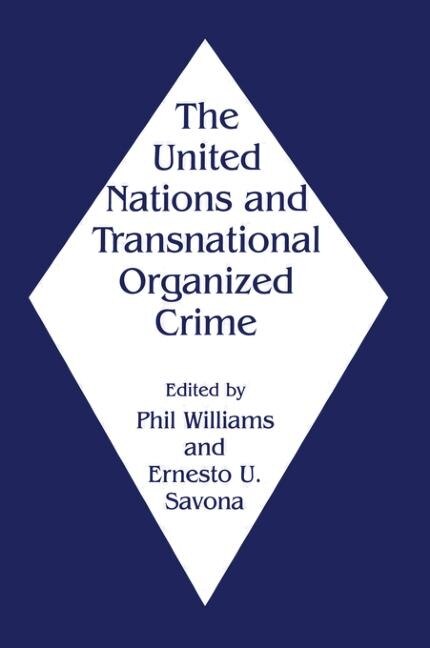 The United Nations And Transnational Organized Crime by Ernesto Savona, Paperback | Indigo Chapters