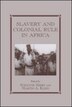 Slavery and Colonial Rule in Africa by Martin A. Klein, Paperback | Indigo Chapters