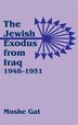 The Jewish Exodus From Iraq 1948-1951 by Moshe Gat, Hardcover | Indigo Chapters