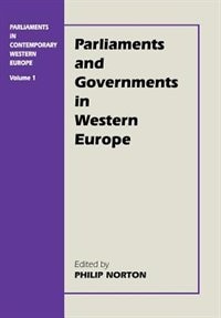 Parliaments and Governments in Western Europe by Philip Norton, Hardcover | Indigo Chapters