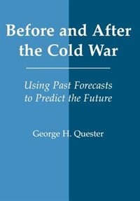 Before And After The Cold War by George H Quester, Hardcover | Indigo Chapters