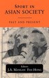 Sport In Asian Society by Fan Hong, Hardcover | Indigo Chapters