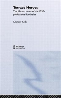 Terrace Heroes by Graham Kelly, Perfect | Indigo Chapters