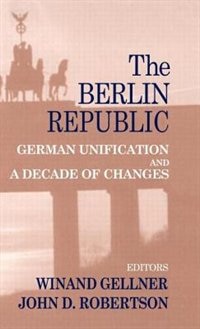The Berlin Republic by Winand Gellner, Hardcover | Indigo Chapters