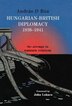 Hungarian-british Diplomacy 1938-1941 by András D Bán, Hardcover | Indigo Chapters