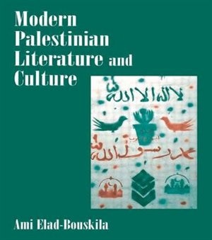Modern Palestinian Literature And Culture by Ami Elad-Bouskila, Paperback | Indigo Chapters