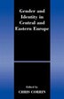 Gender And Identity In Central And Eastern Europe by Chri Corrin, Paperback | Indigo Chapters
