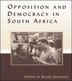 Opposition and Democracy in South Africa by Roger Southall, Paperback | Indigo Chapters