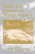 Sport And Memory In North America by Stephen G Wieting, Paperback | Indigo Chapters