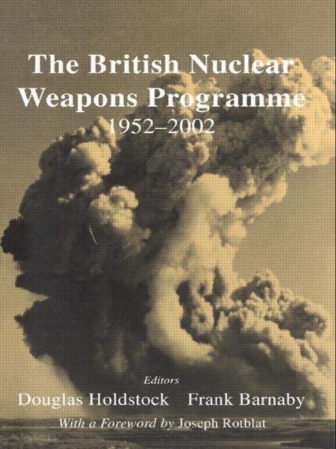 The British Nuclear Weapons Programme 1952-2002 by Dr Frank Barnaby, Paperback | Indigo Chapters