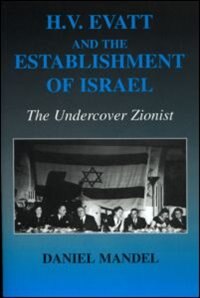 H V Evatt And The Establishment Of Israel by Daniel Mandel, Paperback | Indigo Chapters