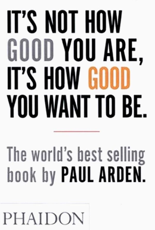 It's Not How Good You Are It's How Good You Want To Be, Paperback | Indigo Chapters