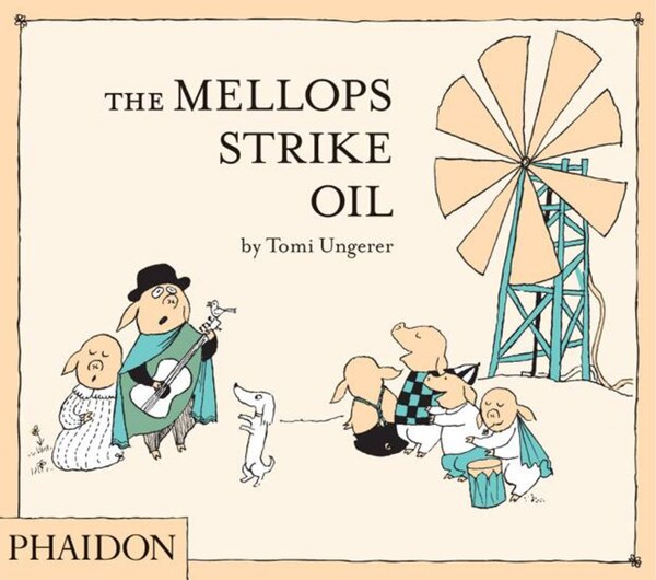 The Mellops Strike Oil by Tomi Ungerer, Hardcover | Indigo Chapters