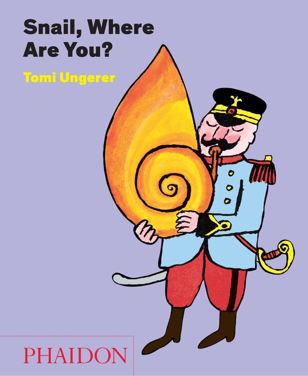 Snail Where Are You? by Tomi Ungerer, Hardcover | Indigo Chapters