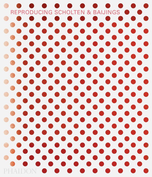 Reproducing Scholten & Baijings by Louise Schouwenberg, Hardcover | Indigo Chapters