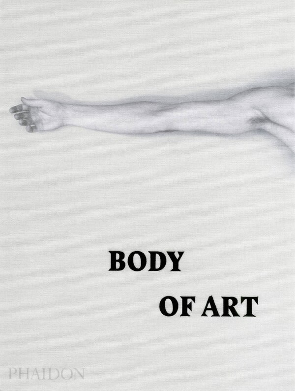 Body Of Art by Phaidon Editors, Hardcover | Indigo Chapters