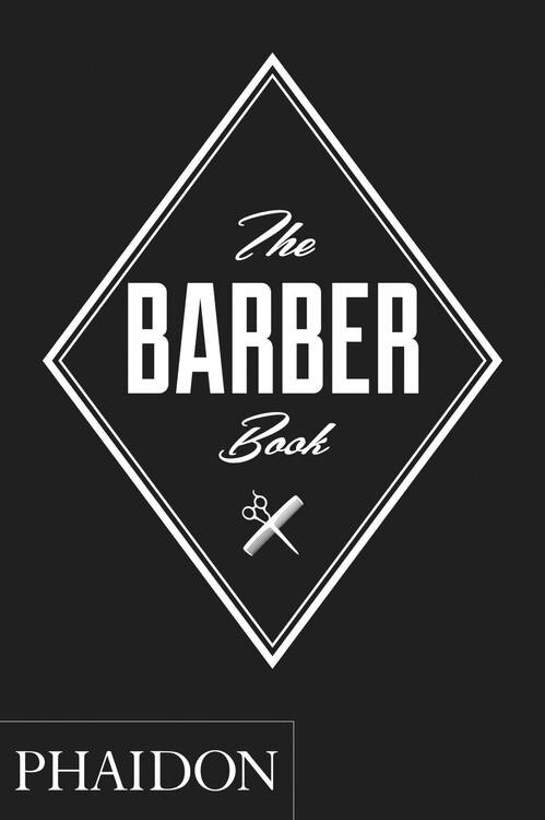 The Barber Book by Phaidon Press, Hardcover | Indigo Chapters