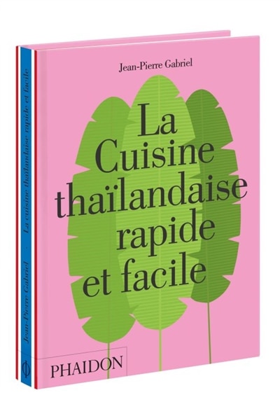 La cuisine thaïlandaise rapide et facile by Jean-Pierre Gabriel, Hardcover | Indigo Chapters
