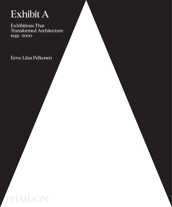 Exhibit A by Eeva-Liisa Pelkonen, Hardcover | Indigo Chapters