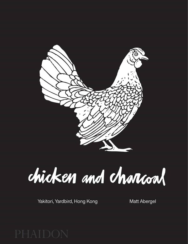 Chicken And Charcoal by Matt Abergel, Hardcover | Indigo Chapters