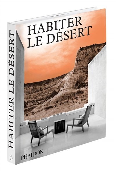 HABITER LE DÉSERT by Phaidon, Hardcover | Indigo Chapters