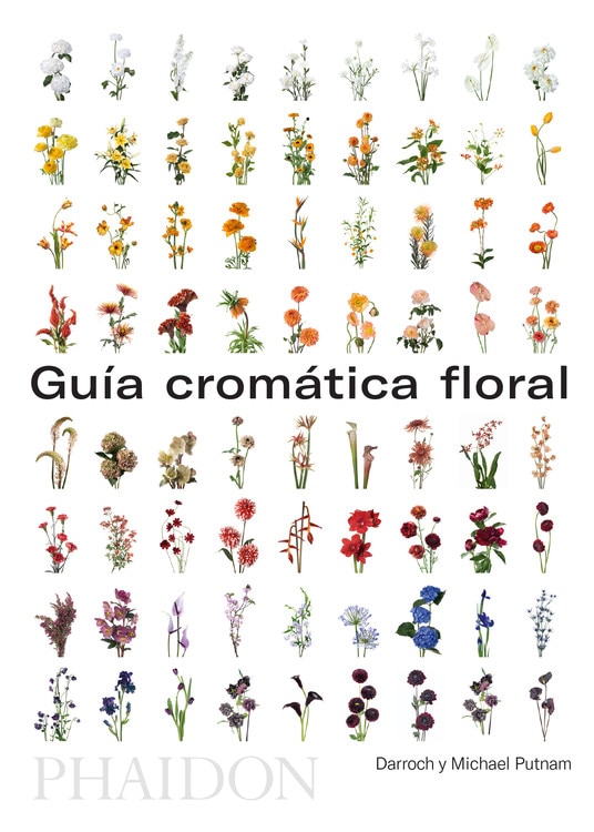 Guía De Flores Por Colores (flower Colour Guide) (spanish Edition) by Darroch Putnam, Paperback | Indigo Chapters