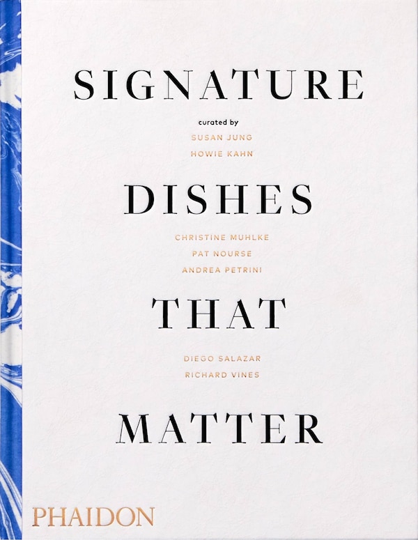 Signature Dishes That Matter by Christine Muhlke, Hardcover | Indigo Chapters