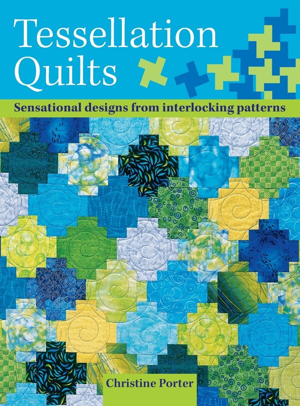 Tessellation Quilts by Christine Porter, Hardcover | Indigo Chapters