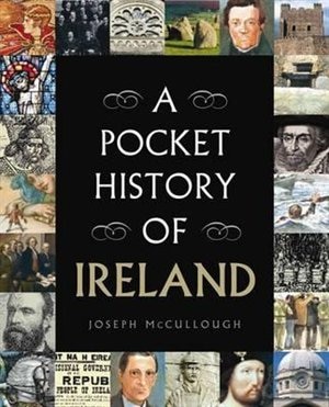 A Pocket History Of Ireland by Joseph Mccullough, Hardcover | Indigo Chapters
