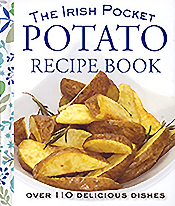 The Irish Pocket Potato Recipe Book by Eveleen Coyle, Hardcover | Indigo Chapters