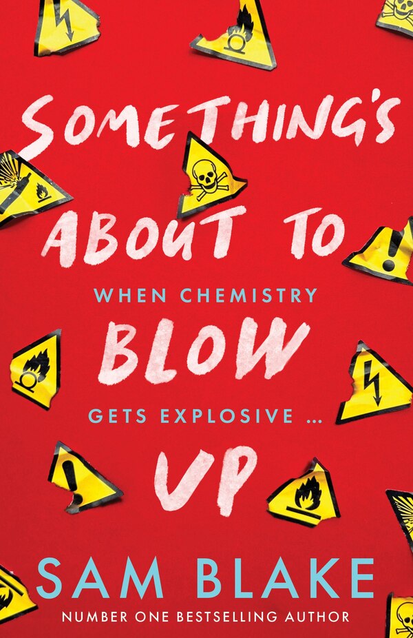 Something's about to Blow Up by Sam Blake, Paperback | Indigo Chapters