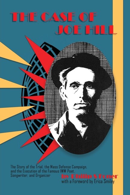 The Case of Joe Hill by Philip Foner, Paperback | Indigo Chapters