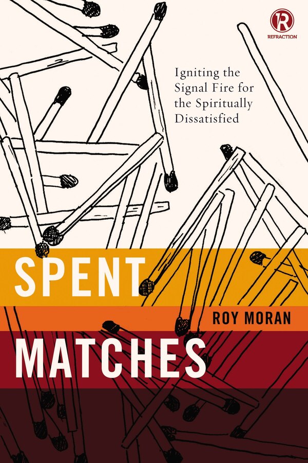 Spent Matches by Roy Moran, Paperback | Indigo Chapters