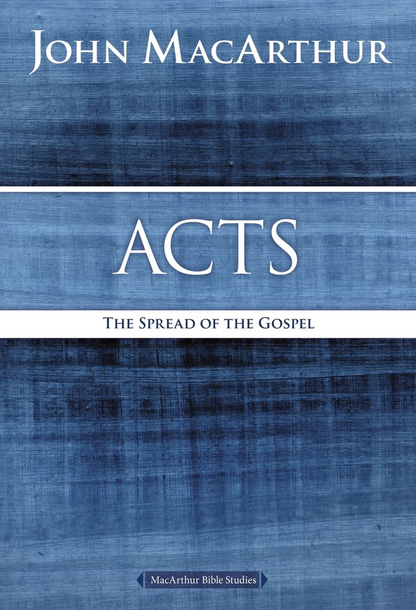 Acts by John F. Macarthur, Perfect | Indigo Chapters