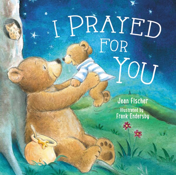 I Prayed For You by Jean Fischer, Board Book | Indigo Chapters