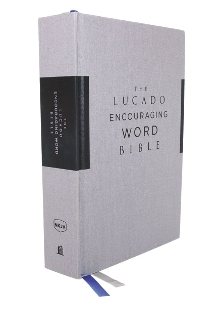 Nkjv Lucado Encouraging Word Bible Cloth Over Board Gray Comfort Print by Thomas Thomas Nelson, Hardcover | Indigo Chapters