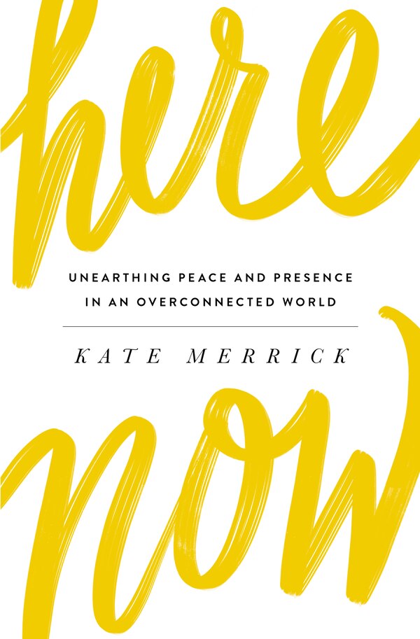 Here Now by Kate Merrick, Paperback | Indigo Chapters