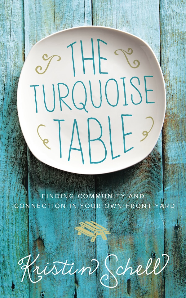 The Turquoise Table by Kristin Schell, Hardcover | Indigo Chapters