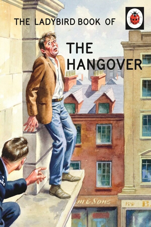 The Ladybird Book Of The Hangover by Jason Hazeley, Hardcover | Indigo Chapters