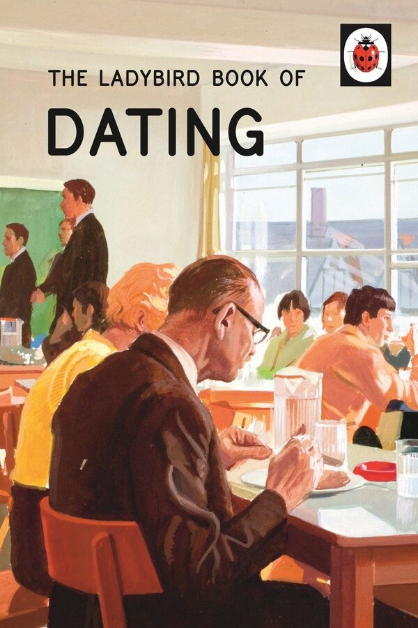 The Ladybird Book Of Dating by Jason Hazeley, Hardcover | Indigo Chapters