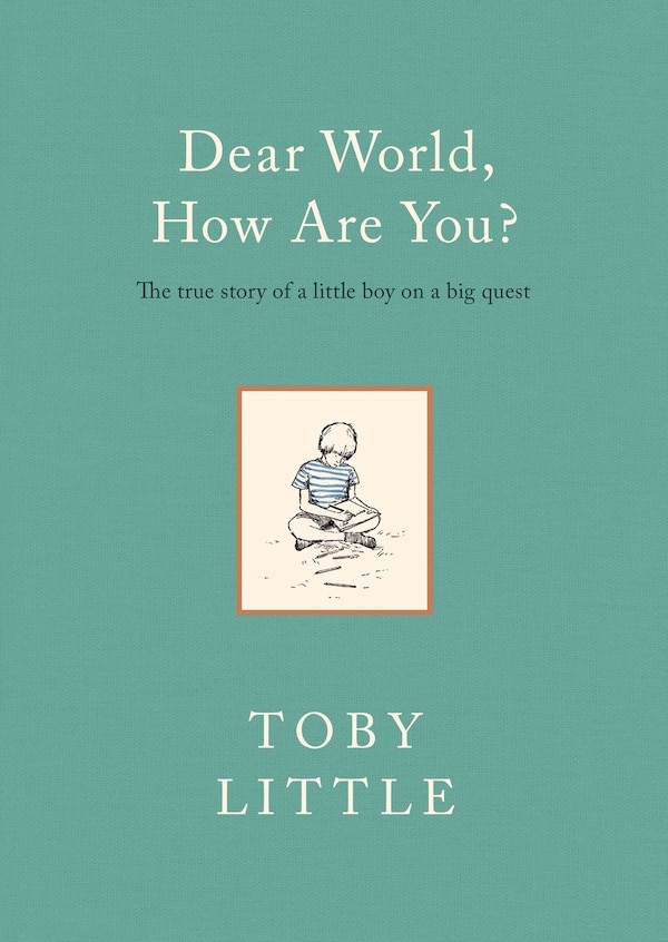 Dear World How Are You? by Toby Little, Paperback | Indigo Chapters