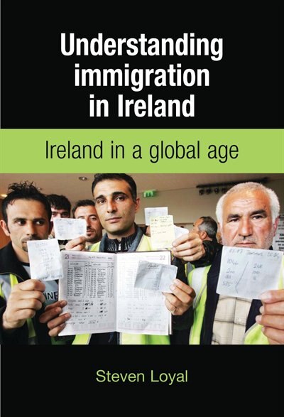 Understanding Immigration in Ireland by Steve Loyal, Paperback | Indigo Chapters