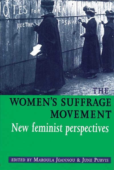 The Women's Suffrage Movement by Maroula Joannou, Paperback | Indigo Chapters