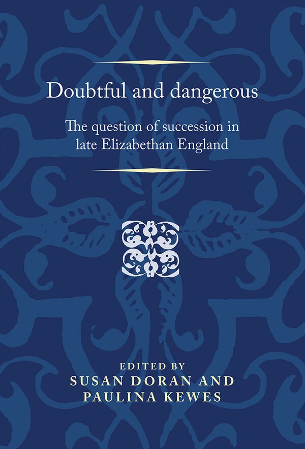 Doubtful and dangerous by Susan Doran, Hardcover | Indigo Chapters