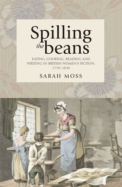 Spilling the beans by Sarah Moss, Paperback | Indigo Chapters