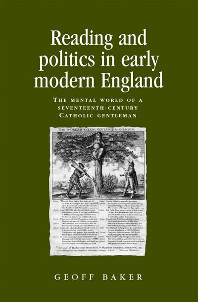 Reading and politics in early modern England by Geoff Baker, Paperback | Indigo Chapters