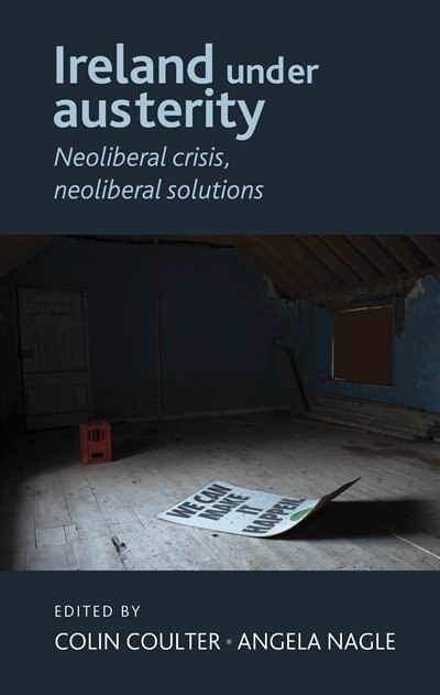 Ireland under austerity by Colin Coulter, Paperback | Indigo Chapters