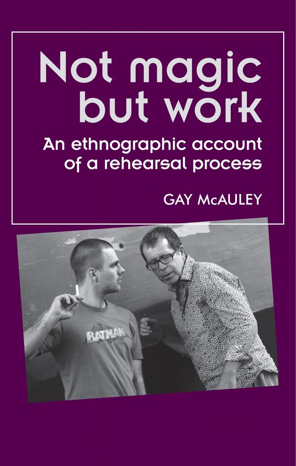 Not magic but work by Gay McAuley, Paperback | Indigo Chapters