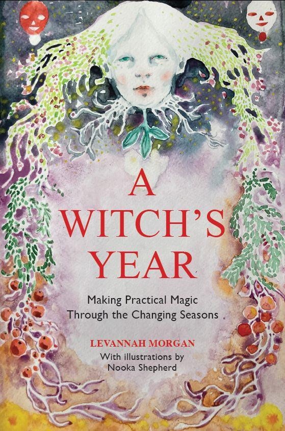 A Witch’s Year by Levannah Morgan, Hardcover | Indigo Chapters
